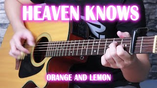 Heaven Knows By Orange And Lemon Fingerstyle Guitar Cover [upl. by Myrtice]