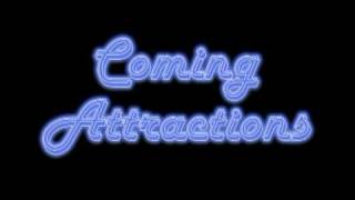 Coming Attractions Bumper [upl. by Aimo232]