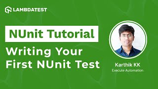 Writing Your First Test With NUnit  Selenium C  NUnit Testing Tutorial  Part III [upl. by Farah347]