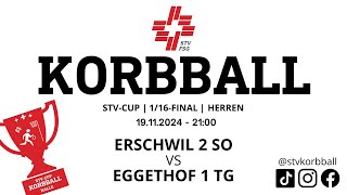 19112024  2100  Korbball Herren STVCUP Halle 116Final  Erschwil 2 SO VS Eggethof 1 TG [upl. by Alleris]