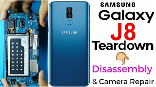 SAMSUNG GALAXY J8 TeardownDisassembly amp camera Repair [upl. by Rehpotsihrc]