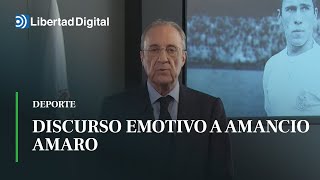 Florentino Pérez emocionado quotGracias querido Amancio por todo lo que hicistequot [upl. by Wise]