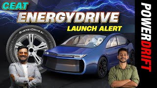 Launch Alert  CEAT EnergyDrive Tyres Of The Future  PowerDrift [upl. by Yelah835]