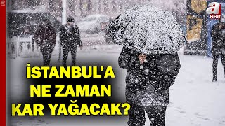 Hafta Sonuna Dikkat İstanbula Ne Zaman Kar Yağacak  A Haber [upl. by Myrtle109]