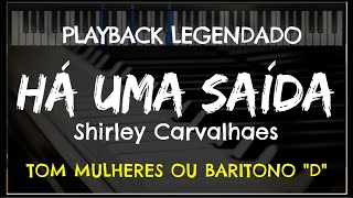 🎤 Há Uma Saída PLAYBACK LEGENDADO  TOM FEMININO E BARÍTONO quotDquot Shirley Carvalhaes by Niel Nasc [upl. by Adnuahsar]