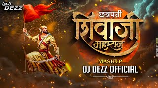 Shivaji maharaj mashup Dj  Nonstop Shivjayanti Dj Songs  DJ DEZZ  Shivjayanti 2024 [upl. by Tandi]