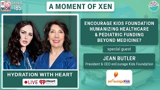 enCourage Kids Foundation Humanizing Healthcare amp Pediatric Funding Beyond Medicine ft Jean Butler [upl. by Nissensohn]