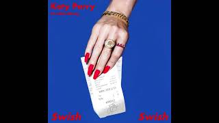 Swish Swish feat Nicki Minaj Clean Radio Edit Audio  Katy Perry [upl. by Leummas]