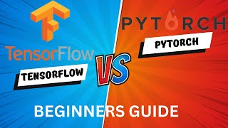 Beginners Guide TensorFlow Vs PyTorch in 10 Minutes [upl. by Dayir]