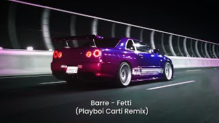 Barre  Fetti Playboi Carti Remix [upl. by Aihtniroc56]