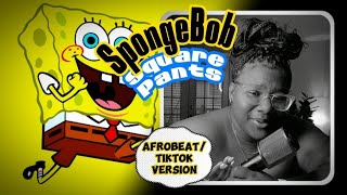 SpongeBob SquarePants AfrobeatTikTok Version [upl. by Falcone780]