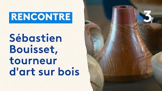 Sarthe  Sébastien Bouisset tourneur dart sur bois [upl. by Ettezil636]