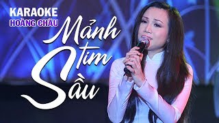 KARAOKE MẢNH TIM SẦU  HOÀNG CHÂU [upl. by Hamachi]