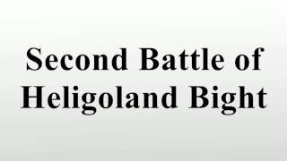 Second Battle of Heligoland Bight [upl. by Anale987]