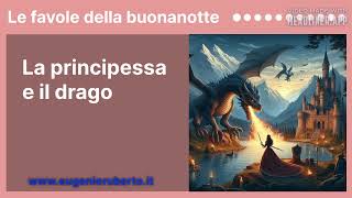 La principessa e il drago  Le favole della buonanotte [upl. by Leroi]