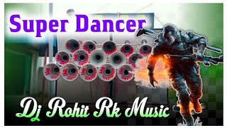 dj dinu style update super Dancer new competition song dj Rohit rk [upl. by Atnahsal]