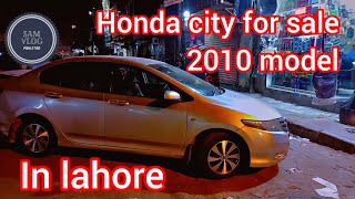 Honda City 2010 model for Sale  Manual  Lahore [upl. by Valleau335]