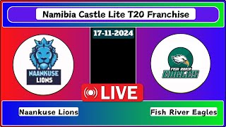 Naankuse Lions vs Fish River Eagles Match 6 Namibia Castle Lite T20 Franchise Live Cricket Score [upl. by Shell694]