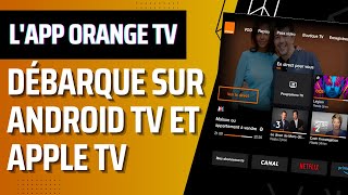 Lapplication Orange TV arrive sur Android TV et Apple TV [upl. by Javler]