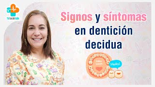 Signos y síntomas en dentición decidua  Tu Salud Guía [upl. by Volny]