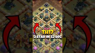 3 Star TOWNHALL 17 in 52 Second Clash of Clans [upl. by Satterfield237]