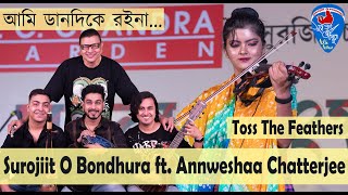 Daan Dike Roi Na ft Annweshaa Chatterjee  Toss The Feathers  Surojit O Bondhura  Violin [upl. by Lotsirhc]