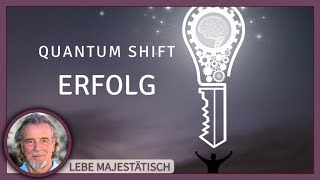 QUANTUM SHIFT  Erfolg [upl. by Braeunig210]