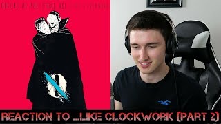 Queens of the Stone Age  Like Clockwork FIRST REACTION Part 2 [upl. by Bobina958]