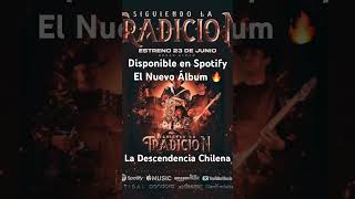 ¡Nuevo álbum en Spotify La Descendencia Chilena siguiendo la tradición… 🔥🔥🔥🔥 [upl. by Veedis]