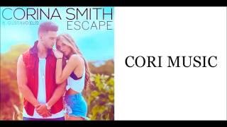 Corina Smith  Escape ft Gustavo Elis Letra [upl. by Inele333]