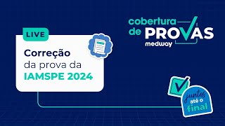 Live de Correção  Prova de Residência Médica do IAMSPE 2024  Gabarito Medway  Cobertura de Provas [upl. by Eugenle]