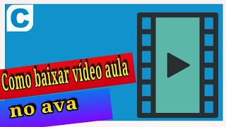 Como baixar vídeo aula do ava 2022 [upl. by Hamimej498]