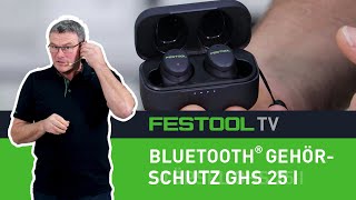 Kabelloser Bluetooth® Gehörschutz GHS 25 I Festool TV Folge 254 [upl. by Perrie]