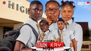 Mac Kay High  Episode 3  High School Drama Series [upl. by Blau]