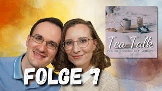 Tea Talk 7  Getauft und nun  Magstrauss [upl. by Denver578]