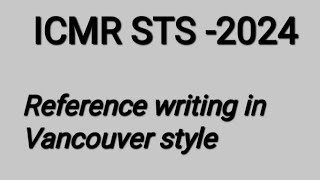 writing references of a research in Vancouver style Vancouver style reference writing for icmr sts [upl. by Aihsinyt]