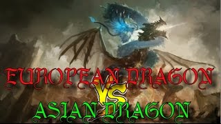 European Dragons VS Asian Dragons  Cultural Comparison [upl. by Essej]