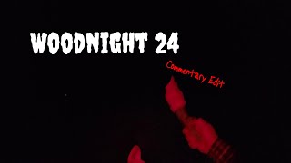 Woodnight2024 commentary edit [upl. by Alaehs59]