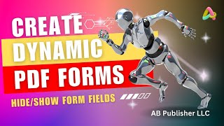 How to Create Dynamic Fillable PDF Forms with Adobe Acrobat Pro  HideShow PDF Texts amp Form Fields [upl. by Lock797]