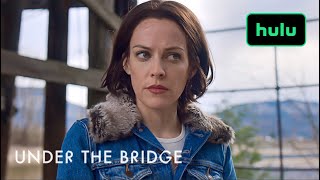 Under the Bridge  Official Trailer  Hulu [upl. by Acsicnarf]