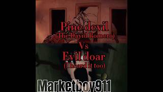 Pine devil vs evil doar  i heard it too [upl. by Gar654]