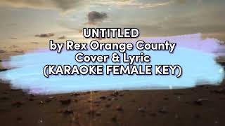 Untitled  Rex Orange County  Karaoke Female key  Cover amp Lyric [upl. by Leban966]