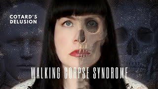 Understanding Cotards Delusion A Deep Dive into the Walking Corpse Syndrome [upl. by Ihcalam]