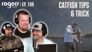 Chasing Catfish  Ep 109  Rogers Podcast [upl. by Genisia260]