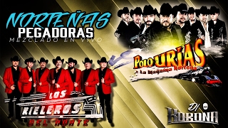 🔥 2017 Norteñas Pegadoras Mezclado en Vivo  DjKorona ™ [upl. by Leval]