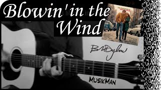 BLOWIN’ IN THE WIND 😌  Bob Dylan  GUITAR Cover  MusikMan N°064 [upl. by Manara160]