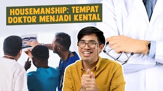 Housemanship Tempat Doktor Menjadi Kental [upl. by Blodgett816]