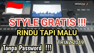 STYLE GRATIS RINDU TAPI MALU  UPDATE 2023 TRIAZ 2019  KORG PA600  VIRAL [upl. by Karola]