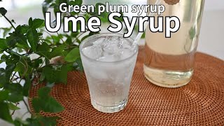 How to make Ume Syrup  Japanese Plum Syrup  The Perfect Refreshing Summer Drink [upl. by Cottle]