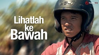 Lihatlah ke Bawah Essay Movie 4K [upl. by Koval]